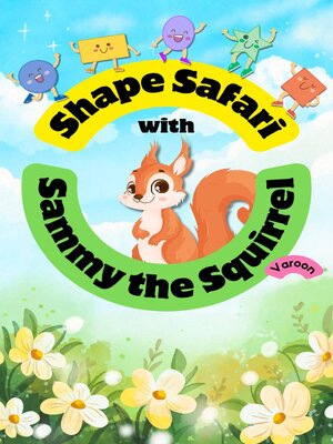 cover image of Shape Safari with Sammy the Squirrel